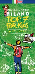 Milano top 7 for kids. Mappa-gioco. Con adesivi. Ediz. bilingue
