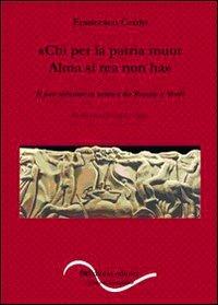 «Chi per la patria muor / Alma sì rea non ha». Il patriottismo in musica da Rossini a Verdi - Francesco Cento - copertina