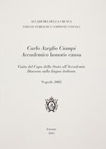 Carlo Azeglio Ciampi accademico honoris causa. Discorso sulla lingua italiana