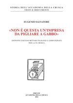 «Non è questa un'impresa da pigliare a gabbo». Giovanni Gaetano Bottari filologo e lessicografo per la IV Crusca