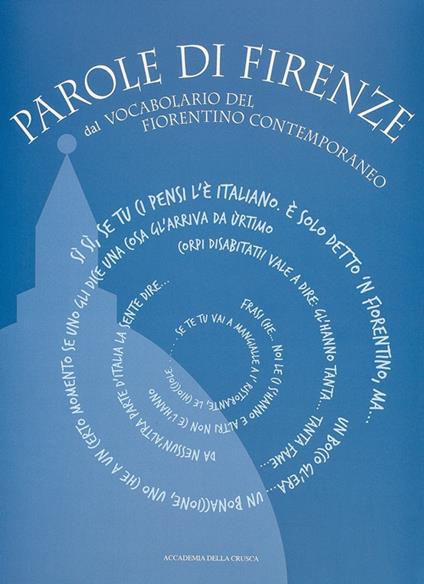 Parole di Firenze. Dal «Vocabolario del fiorentino contemporaneo» - copertina