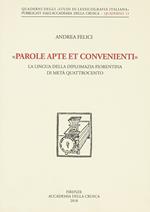 «Parole apte et convenienti». La lingua della diplomazia fiorentina di metà Quattrocento
