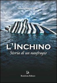 L' inchino. Storia di un naufragio - Mara Parmegiani Alfonsi - copertina