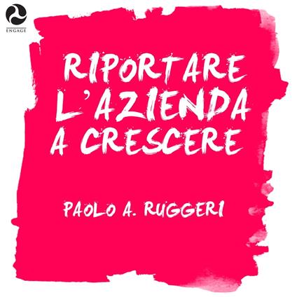 Riportare l'azienda a crescere