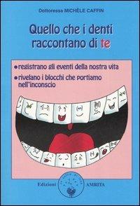 Quello che i denti raccontano di te - Michèle Caffin - copertina