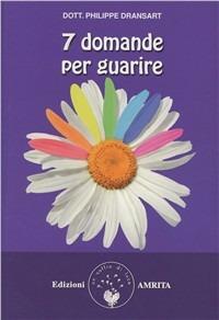 7 domande per guarire - Philippe Dransart - copertina