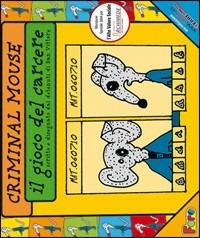 Criminal mouse. Il gioco del carcere. Con gadget - copertina