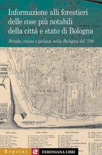Informazione alli forestieri delle cose più notabili della città e stato di Bologna - copertina