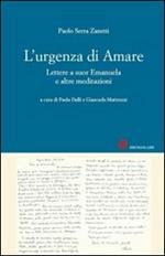 L'urgenza di amare. Lettere a suor Emanuela e altre meditazioni