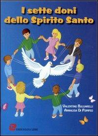 I sette doni dello Spirito santo - Valentino Bulgarelli,Annalisa Di Pompeo - copertina