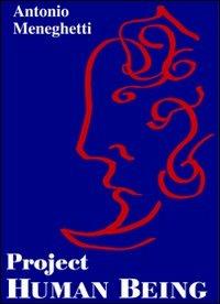 Project human being - Antonio Meneghetti - copertina
