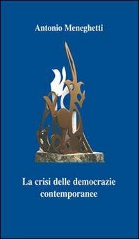 La crisi delle democrazie contemporanee - Antonio Meneghetti - copertina