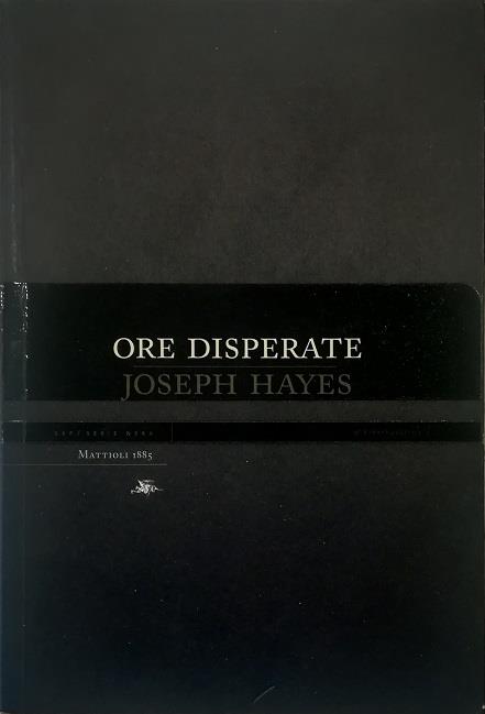 Ore disperate