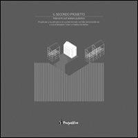 Il secondo progetto. Interventi sull'abitare pubblico. Linee guida per la riqualificazione dei quartieri innovativi nell'Italia centromeridionale. Vol. 2 - copertina