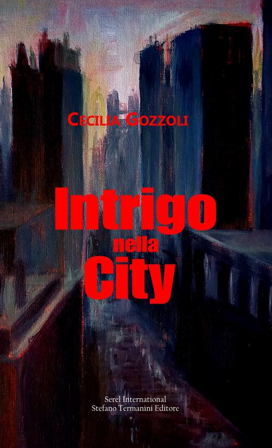 Intrigo nella City - Cecilia Gozzoli - copertina