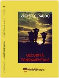 Oscurità fondamentale - Valter Giraudo - copertina