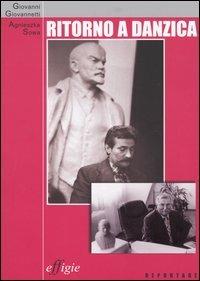 Ritorno a Danzica. Vent'anni dopo - Giovanni Giovannetti,Agnieszka Sowa - copertina