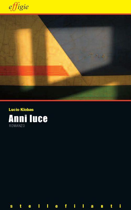 Anni luce - Lucio Klobas - copertina