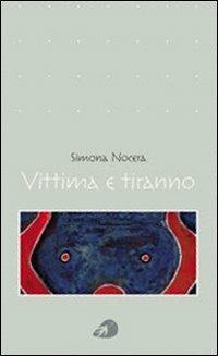 Vittima e tiranno - Simona Nocera - copertina