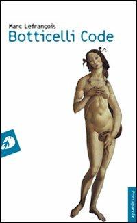 Botticelli code - Marc Lefrançois - copertina