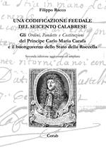 Una codificazione feudale del Seicento calabrese. Gli ordini, pandette e costituzioni del principe Carlo Maria Carafa e il buongoverno dello Stato della Rocella
