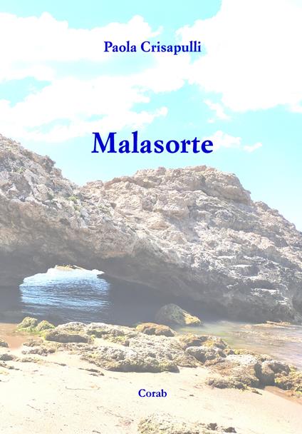 Malasorte. Nuova ediz. - Paola Crisapulli - copertina
