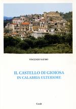 Il Castello di Gioiosa in Calabria Ulteriore