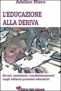 L' educazione alla deriva - Adelino Niero - copertina