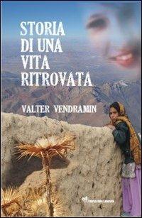 Storia di una vita ritrovata - Valter Vendramin - copertina