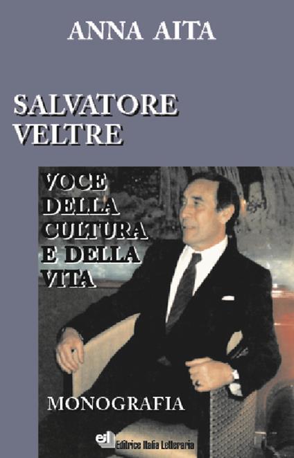 Salvatore Veltre. Voce della cultura e della vita - Anna Aita - copertina