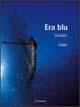 Era blu - Antonio Bignami - copertina