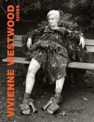 Vivienne Westwood shoes 1973-2006. Ediz. illustrata - copertina
