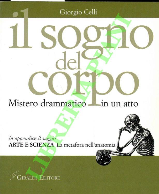Il sogno del corpo. Mistero drammatico in un atto