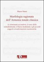 Morfologia ragionata dell'armonia tonale classica. Vol. 1