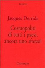 Cosmopoliti di tutti i paesi, ancora uno sforzo!