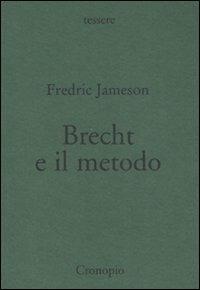 Brecht e il metodo - Fredric Jameson - copertina