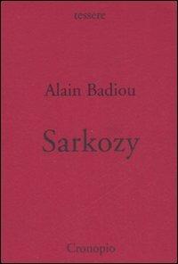 Sarkozy: di che cosa è il nome? - Alain Badiou - copertina