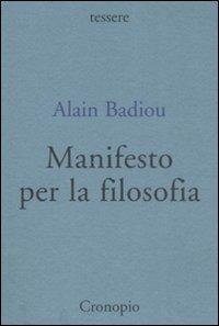 Manifesto per la filosofia - Alain Badiou - copertina