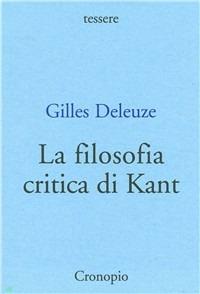 La filosofia critica di Kant - Gilles Deleuze - copertina