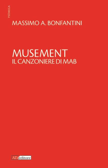 Musement. Il canzoniere di Mab - Massimo A. Bonfantini - copertina
