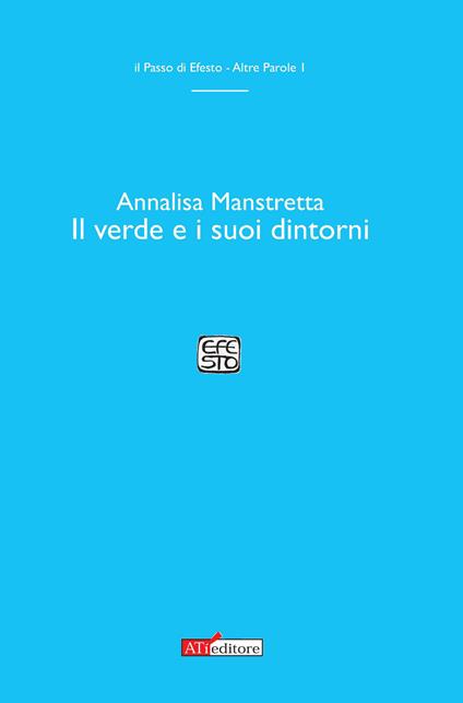 Il verde e i suoi dintorni - Annalisa Manstretta - copertina