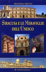 Siracusa e le meraviglie dell'Unesco. Ediz. italiana e inglese