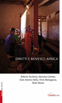 Libro Diritti e rovesci: Africa. Ediz. illustrata Gian Antonio Stella , Roberto Vecchioni , Tinin Mantegazza