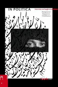 Libro Islam e le donne in politica. Interviste nei luoghi di decisione (immigrazione, integrazione, cittadinanza) Rkia Soussi Tamli