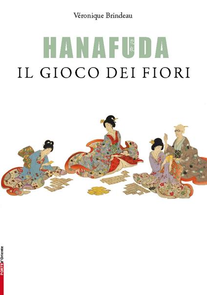 Hanafuda, il gioco dei fiori. Con carte da gioco - Veronique Brindeau - copertina