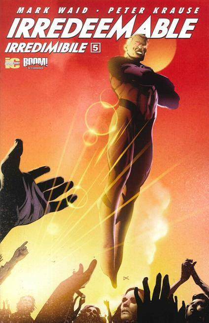 Irredeemable-Irredimibile. Ediz. italiana. Vol. 5 - Mark Waid - copertina