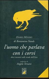 L'uomo che parlava ai cervi. Dieci incontri sulle strade dell'Asia
