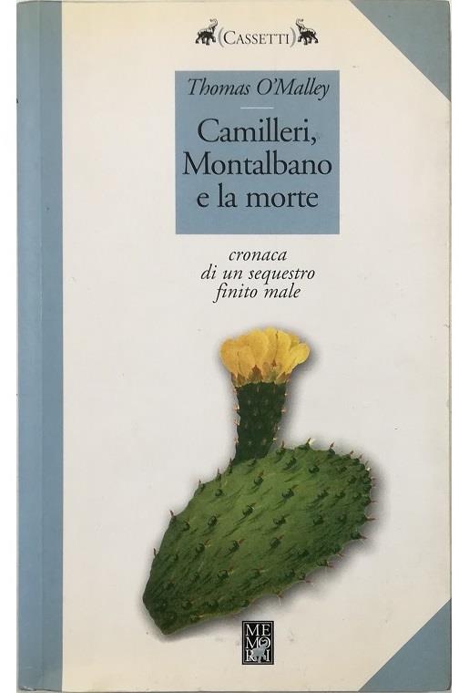 Camilleri, Montalbano e la morte. Cronaca di un sequestro finito male