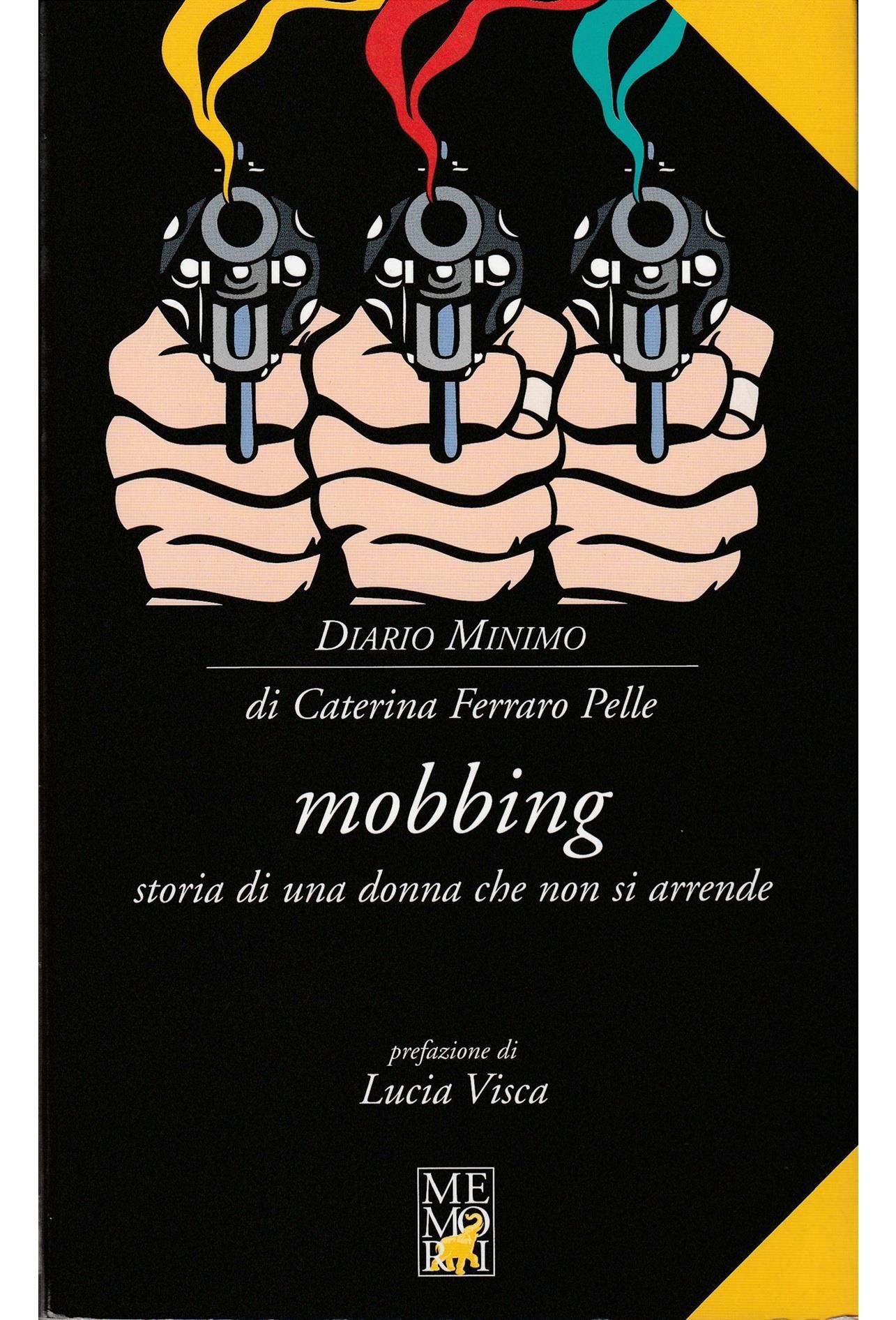 Mobbing. Storia di una donna che non si arrende
