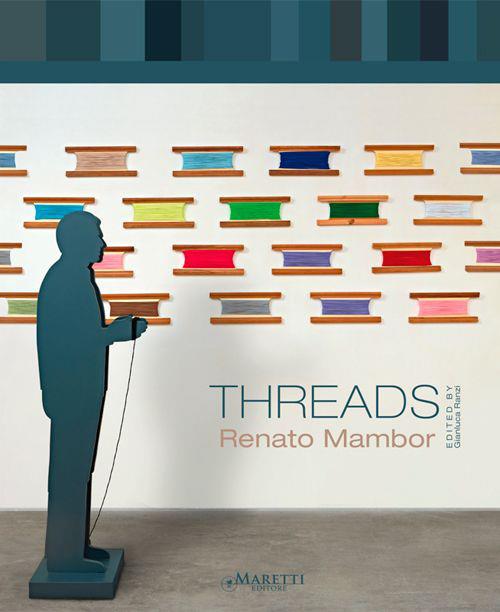 Threads. Renato Mambor. Ediz. illustrata - Gianluca Ranzi - copertina